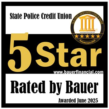 State Police Credit Union. 5 Start Rated by Bauer. Awarded June 2025.