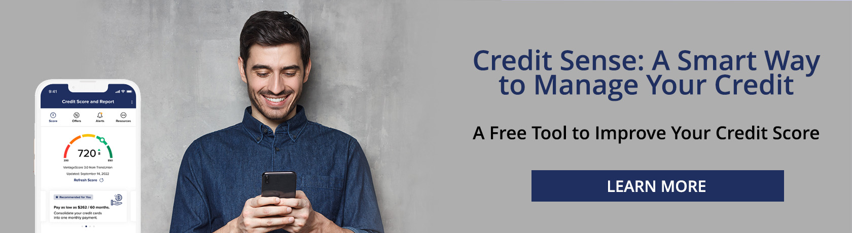 Credit Sense: A Smart Way to Manage Your Credit
A Free Tool to Improve Your Credit Score
LEARN MORE